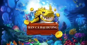Cách Chơi Bắn Cá Đại Dương Tại OK365 Thắng Thưởng Siêu Khủng